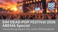 SiM DEAD POP FESTiVAL 2026 ABEMA Special: Everything About the June 28 Broadcast