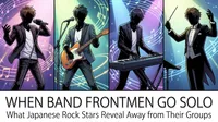 When Band Frontmen Go Solo: What Japanese Rock Stars Reveal Away from Their Groups