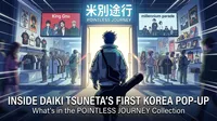 Inside Daiki Tsuneta's First Korea Pop-Up: What's in the POINTLESS JOURNEY Collection