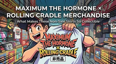 Maximum the Hormone × Rolling Cradle Merchandise: What Makes These Non-Sale Shirts So Collectible