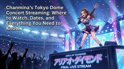 Chanmina's Tokyo Dome Concert Streaming: Where to Watch, Dates, and Everything You Need to Know