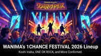 WANIMA's 1CHANCE FESTIVAL 2026 Lineup: Koshi Inaba, ONE OK ROCK, and More Confirmed