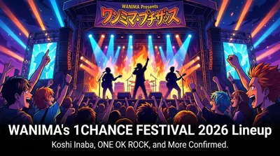 WANIMA's 1CHANCE FESTIVAL 2026 Lineup: Koshi Inaba, ONE OK ROCK, and More Confirmed
