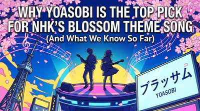Why YOASOBI Is the Top Pick for NHK's Blossom Theme Song (And What We Know So Far)