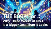 YOASOBI's THE BOOK for,: Why Three Weeks at No.1 Is a Bigger Deal Than It Looks