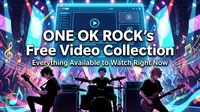 ONE OK ROCK's Free Video Collection: Everything Available to Watch Right Now