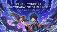 Kenshi Yonezu's "Ori-Yodaka" Origami Project: What It Is and How to Get It