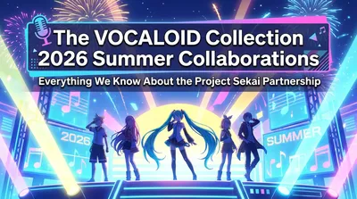 The VOCALOID Collection 2026 Summer Collaborations: Everything We Know About the Project Sekai Partnership