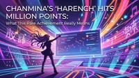 Chanmina's 'Harenchi' Hits Million Points: What This Rare Achievement Really Means