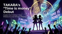 TAKARA's "Time is money" Debut: Inside the 3 Million View Milestone and What It Means