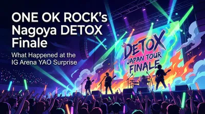 ONE OK ROCK's Nagoya DETOX Finale: What Happened at the IG Arena YAO Surprise