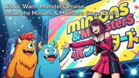 LiSA's "Warm Monsters" Praise: Inside the Minions & Monsters Stage Event