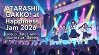 ATARASHII GAKKO! at Happiness Jam 2026: Lineup, Dates, and How to Get Tickets