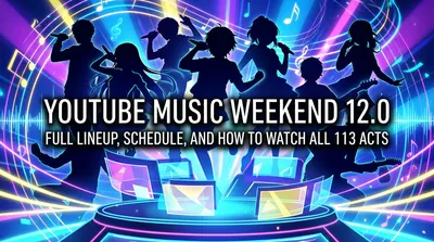 YouTube Music Weekend 12.0: Full Lineup, Schedule, and How to Watch All 113 Acts