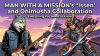 MAN WITH A MISSION's "Issen" and Onimusha Collaboration: Everything You Need to Know