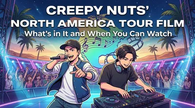 Creepy Nuts' North America Tour Film: What's in It and When You Can Watch