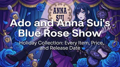 Ado and Anna Sui's Blue Rose Show Holiday Collection: Every Item, Price, and Release Date