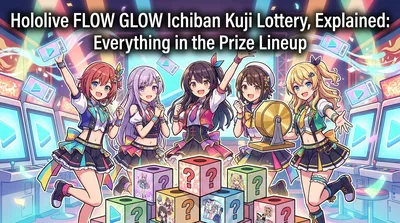 Hololive FLOW GLOW Ichiban Kuji Lottery, Explained: Everything in the Prize Lineup