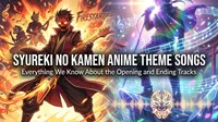 Syureki no Kamen Anime Theme Songs: Everything We Know About the Opening and Ending Tracks