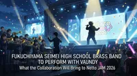 Fukuchiyama Seimei High School Brass Band to Perform with Vaundy: What the Collaboration Will Bring to Netto JAM 2026