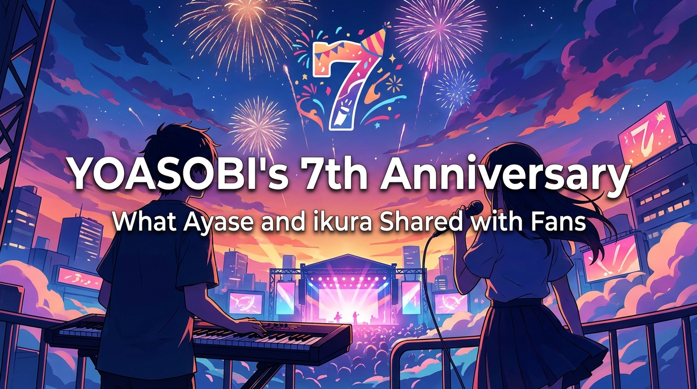 YOASOBI's 7th Anniversary: What Ayase and ikura Shared with Fans